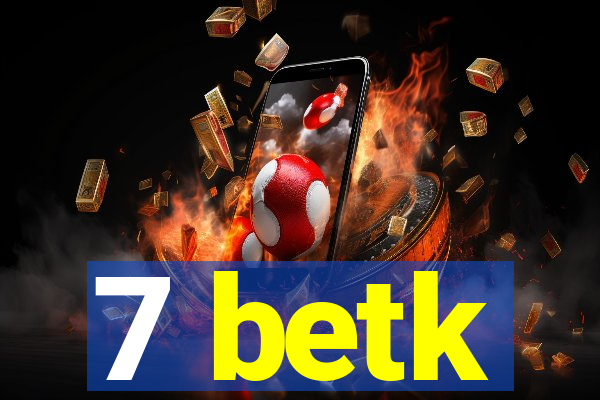 7 betk